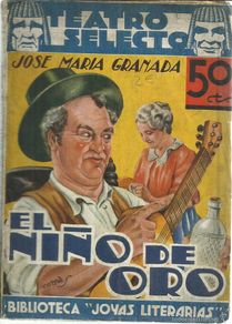 Libri antichi: EL NIÑO DE ORO. JOSÉ MARIA GRANADA. EDITORIAL CISNE. BARCELONA. 1936